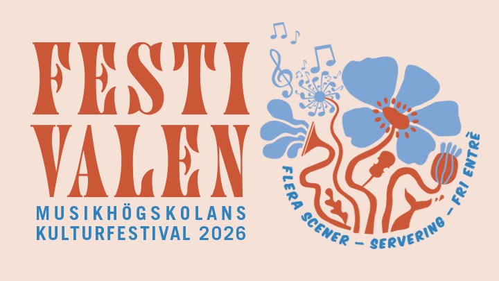 Text på bild: Festivalen, musikhögskolans kulturfestival 2026.